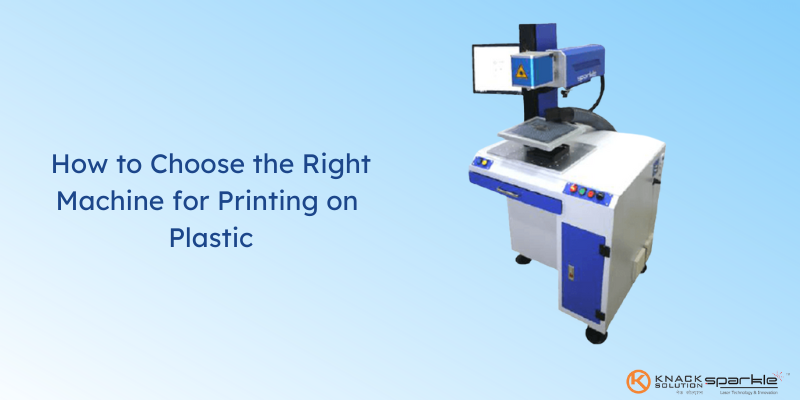 How to choose the right machine for printing on plastic