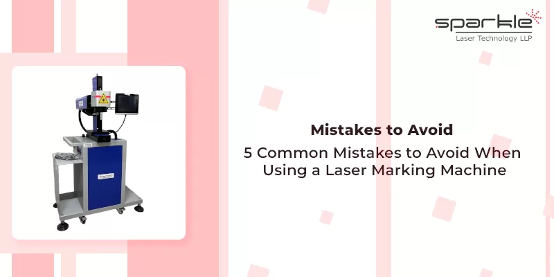 5 Common Mistakes to Avoid When Using a Laser Marking Machine