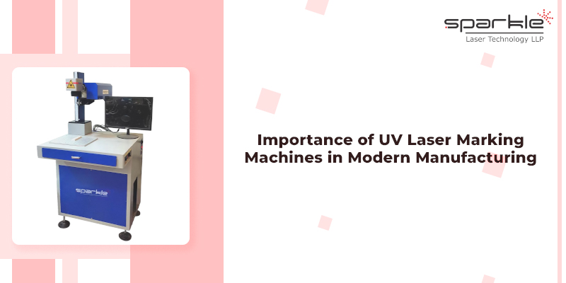 importance of uv laser marking machines in modern manufacturing