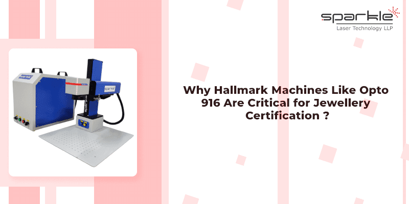 why hallmark machines like opto 916 are critical for jewelry certification