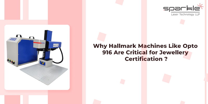 Why Hallmark Machines Like Opto 916 Are Critical for Jewelry Certification