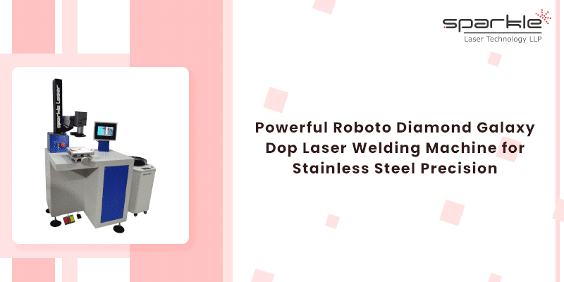 Powerful Roboto Diamond Galaxy Dop Laser Welding Machine for Stainless Steel Precision