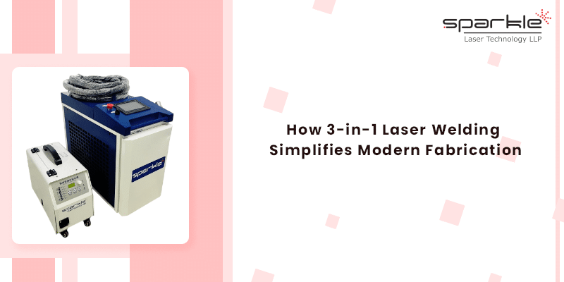 3-in-1 Laser Welding