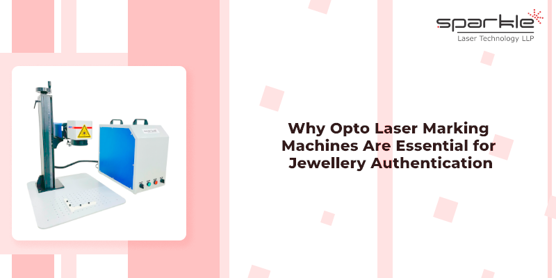 why opto laser marking machines are essential for jewellery authentication