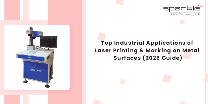 top industrial applications of laser printing & marking on metal surfaces (2026 guide)