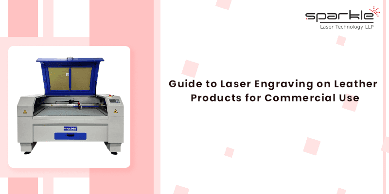 Guide to Laser Engraving on Leather Products for Commercial Use