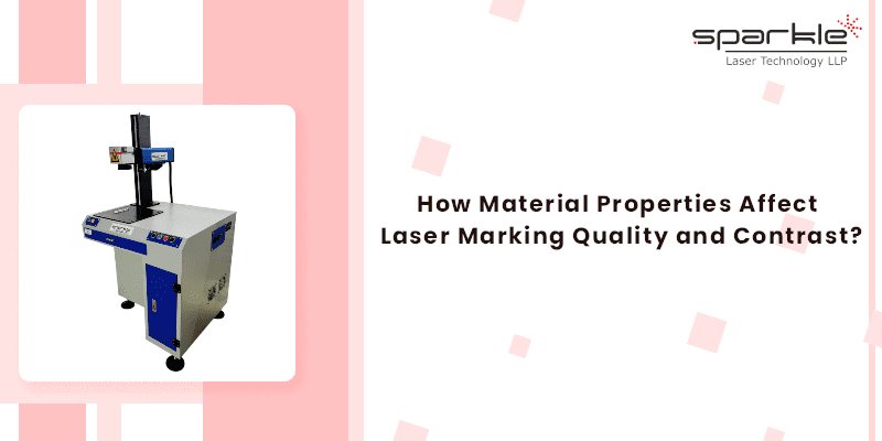 How Material Properties Affect Laser Marking Quality and Contrast