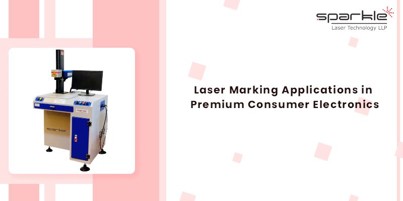 Laser Marking Applications in Premium Consumer Electronics