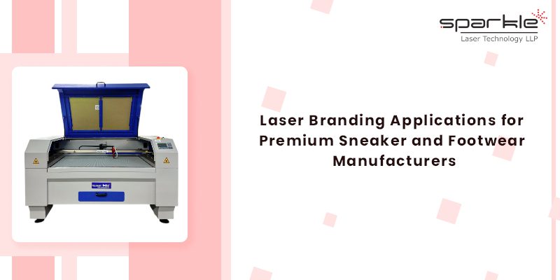 Laser Branding Applications for Premium Sneaker and Footwear Manufacturers